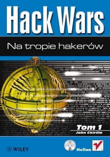 Okładka: John Chirillo - Hack Wars. Tom 1. Na tropie hakerów