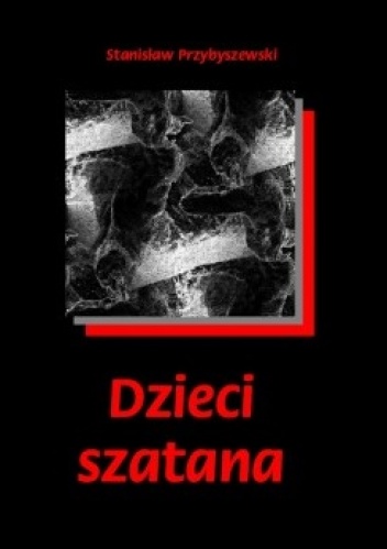 Okładka: Stanisław Przybyszewski - Dzieci Szatana