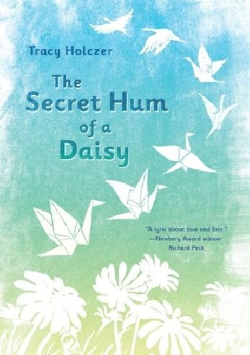 Okładka: Tracy Holczer - The Secret Hum of a Daisy