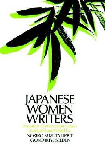 Okładka: Kyoko Iriye Selden - Japanese Women Writers: Twentieth Century Short Fiction