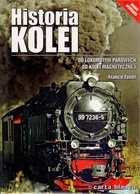 Okładka: Franco Tanel - Historia kolei.  Od lokomotyw parowych do kolei magnetycznej