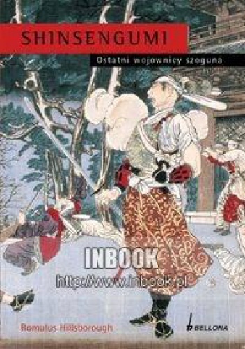 Okładka: Romulus Hillsborough - Shinsengumi. Ostatni wojownicy szoguna
