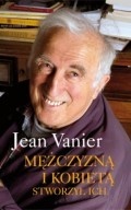 Okładka: Jean Vanier - Mężczyzną i kobietą stworzył ich