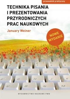 Okładka: January Weiner - Technika pisania i prezentowania przyrodniczych prac naukowych