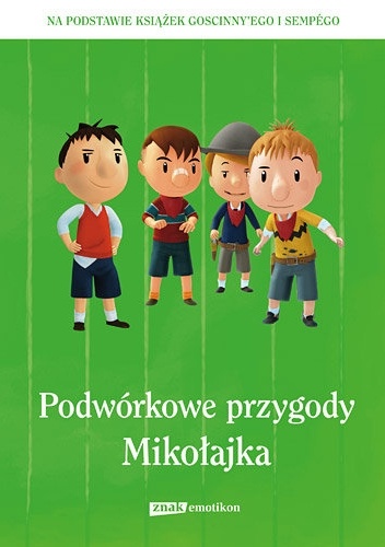 Okładka:  praca zbiorowa - Podwórkowe przygody Mikołajka
