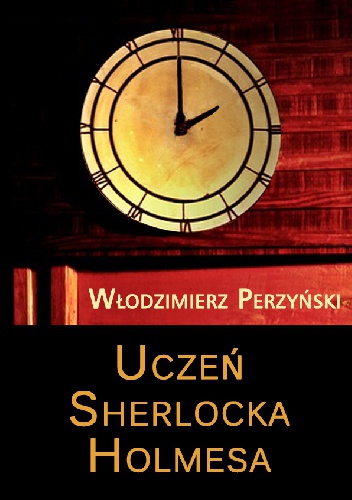 Okładka: Włodzimierz Perzyński - Uczeń Sherlocka Holmesa