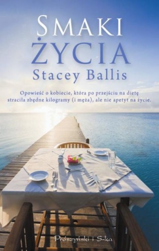 Okładka: Stacey Ballis - Smaki życia