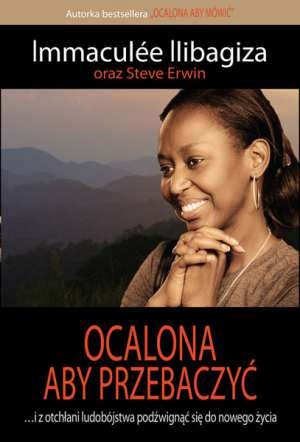 Okładka: Immaculée Ilibagiza - Ocalona aby przebaczyć