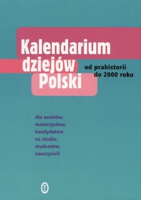 Okładka: Andrzej Chwalba - Kalendarium dziejów Polski. Od prehistorii do 2000 roku