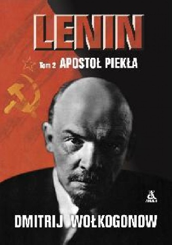 Okładka: Dmitrij Wołkogonow - Lenin: Apostoł Piekła Tom II