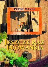 Okładka: Peter Mayle - Jeszcze raz Prowansja