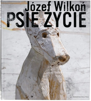 Okładka: Józef Wilkoń - Psie życie