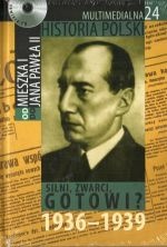 Okładka: Tadeusz Cegielski - Multimedialna historia Polski - TOM 24 - Silni, zwarci, gotowi 1936-1939