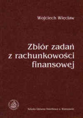 Okładka: Wojciech Więcław - zbiór zadań z rachunkowości finansowej