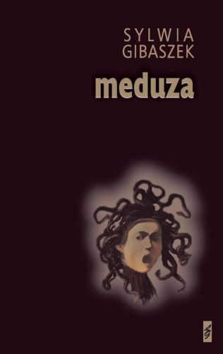 Okładka: Sylwia Gibaszek - Meduza