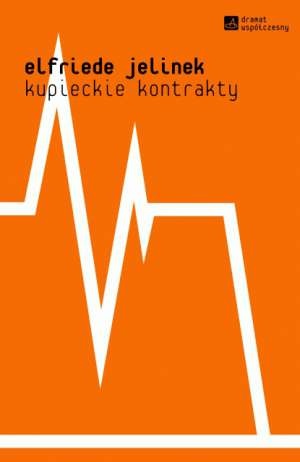 Okładka: Elfriede Jelinek - Kupieckie kontrakty