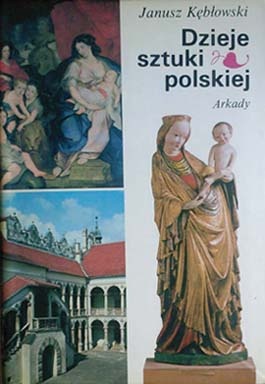 Okładka: Janusz Kębłowski - Dzieje sztuki polskiej