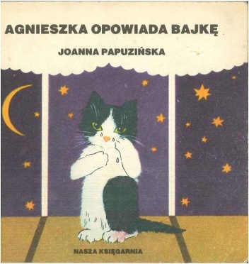 Okładka: Joanna Papuzińska - Agnieszka opowiada bajkę