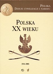 Okładka: Marek Derwich - Polska XX wieku (1914-2003)