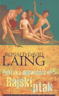 Okładka: Ronald David Laing - Polityka doświadczenia. Rajski ptak