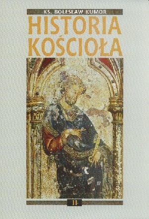 Okładka: Bolesław Kumor - Historia Kościoła. Tom II: wczesne średniowiecze chrześcijańskie