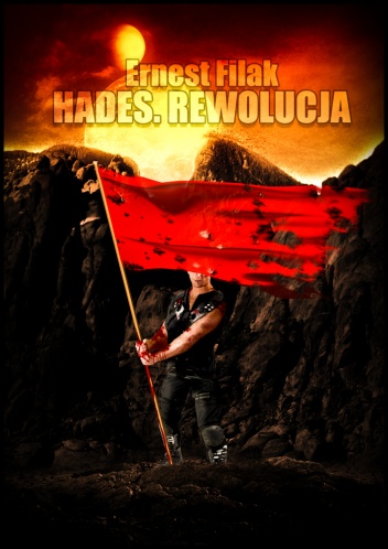 Okładka: Ernest Filak - Hades. Rewolucja