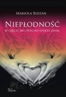 Okładka: Mariola Bidzan - Niepłodność w ujęciu bio-psycho-społecznym