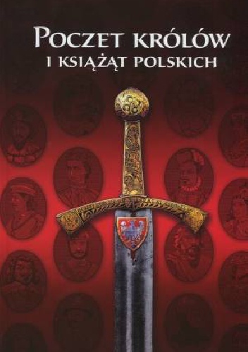 Okładka: Wojciech Iwańczak - Poczet Królów i Książąt Polskich