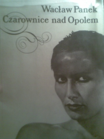 Okładka: Wacław Panek - Czarownice nad Opolem
