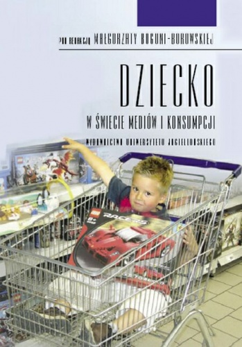 Okładka: Małgorzata Bogunia - Borowska - Dziecko w świecie mediów i konsumpcji