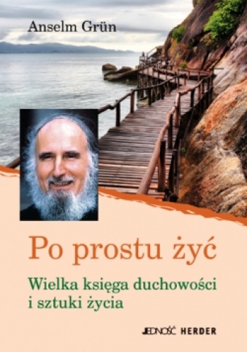 Okładka: Anselm Grün OSB - Po prostu żyć