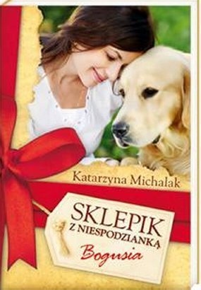 Okładka: Katarzyna Michalak - Sklepik z Niespodzianką. Bogusia