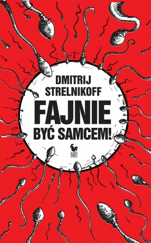 Okładka: Dmitrij Strelnikoff - Fajnie być samcem!