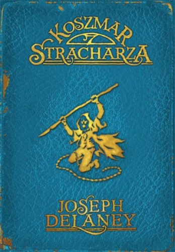 Okładka: Joseph Delaney - Koszmar Stracharza