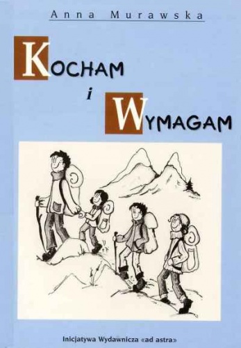Okładka: Anna Murawska - Kocham i wymagam. Kilka pomysłów na wychowanie