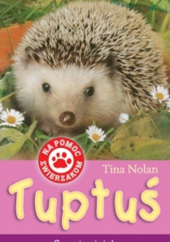 Okładka: Tina Nolan - Tuptuś, samotny jeżyk