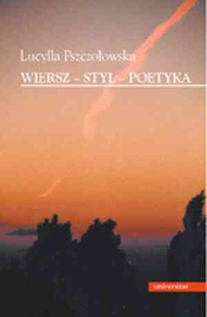 Okładka: Lucylla Pszczołowska - Wiersz-styl-poetyka