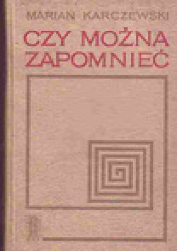 Okładka: Marian Karczewski - Czy można zapomnieć?