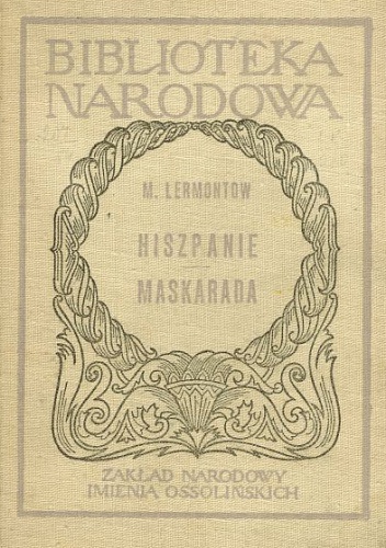 Okładka: Michaił Lermontow - Hiszpanie. Maskarada