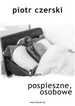 Okładka: Piotr Czerski - Pospieszne, osobowe