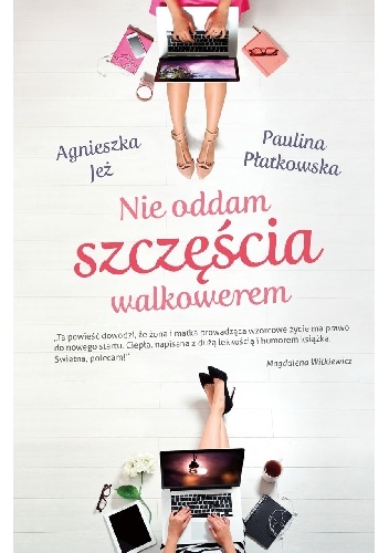 Okładka: Agnieszka Jeż - Nie oddam szczęścia walkowerem