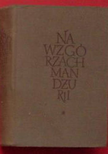Okładka: Paweł Dalecki - Na wzgórzach Mandżurii, tom 1