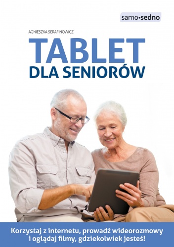 Okładka: Agnieszka Serafinowicz - Tablet dla seniorów