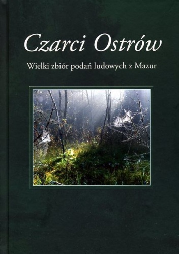 Okładka: Jerzy M. Łapo - Czarci Ostrów. Wielki zbiór podań ludowych z Mazur.
