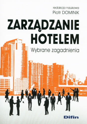 Okładka: Piotr Dominik - Zarządzanie hotelem. Wybrane zagadnienia