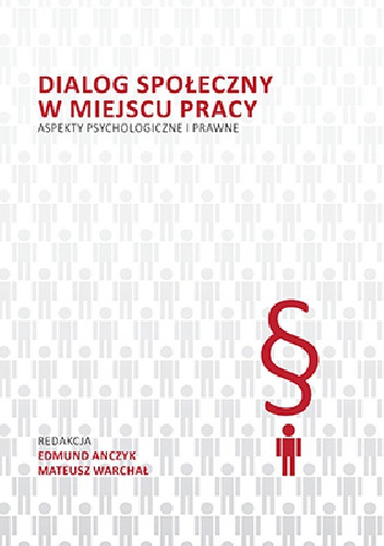 Okładka: Mateusz Warchał - Dialog społeczny w miejscu pracy: Aspekty psychologiczne i prawne