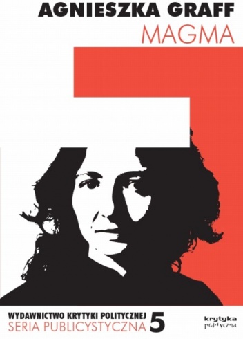 Okładka: Agnieszka Graff - Magma i inne próby zrozumienia o co tu chodzi
