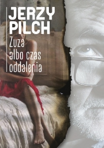 Okładka: Jerzy Pilch - Zuza albo czas oddalenia