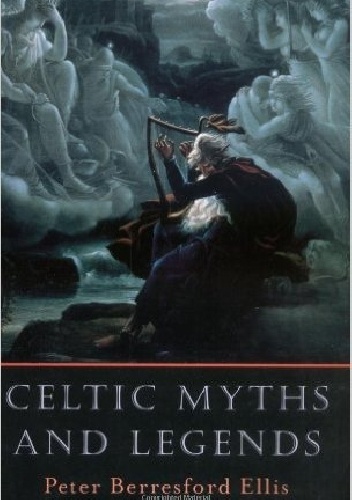  Peter Berresford Ellis - Celtic Myths and Legends