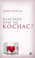 Okładka: John Powell - Dlaczego boję się kochać?